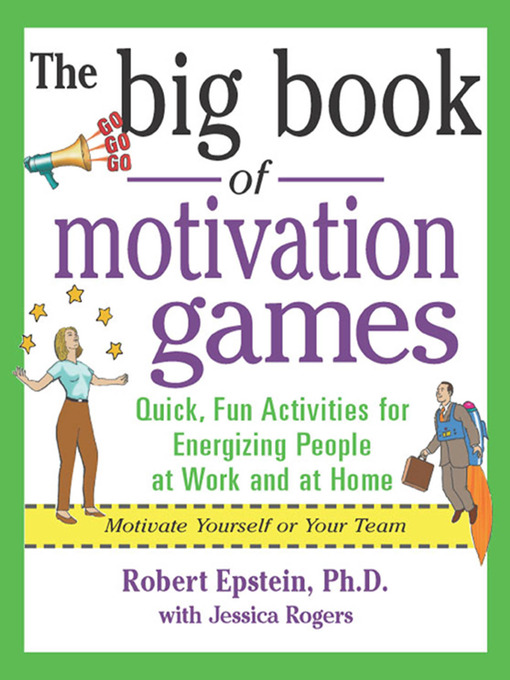 Title details for The Big Book of Motivation Games by Robert Epstein - Available